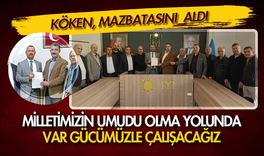 Köken, mazbatasını aldı